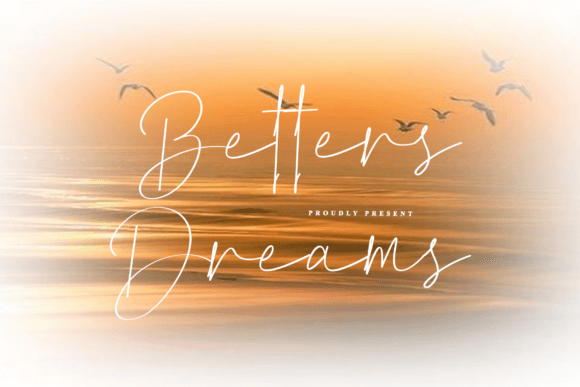 Betters Dreams: A Delicate Script Typeface for Editorial Design